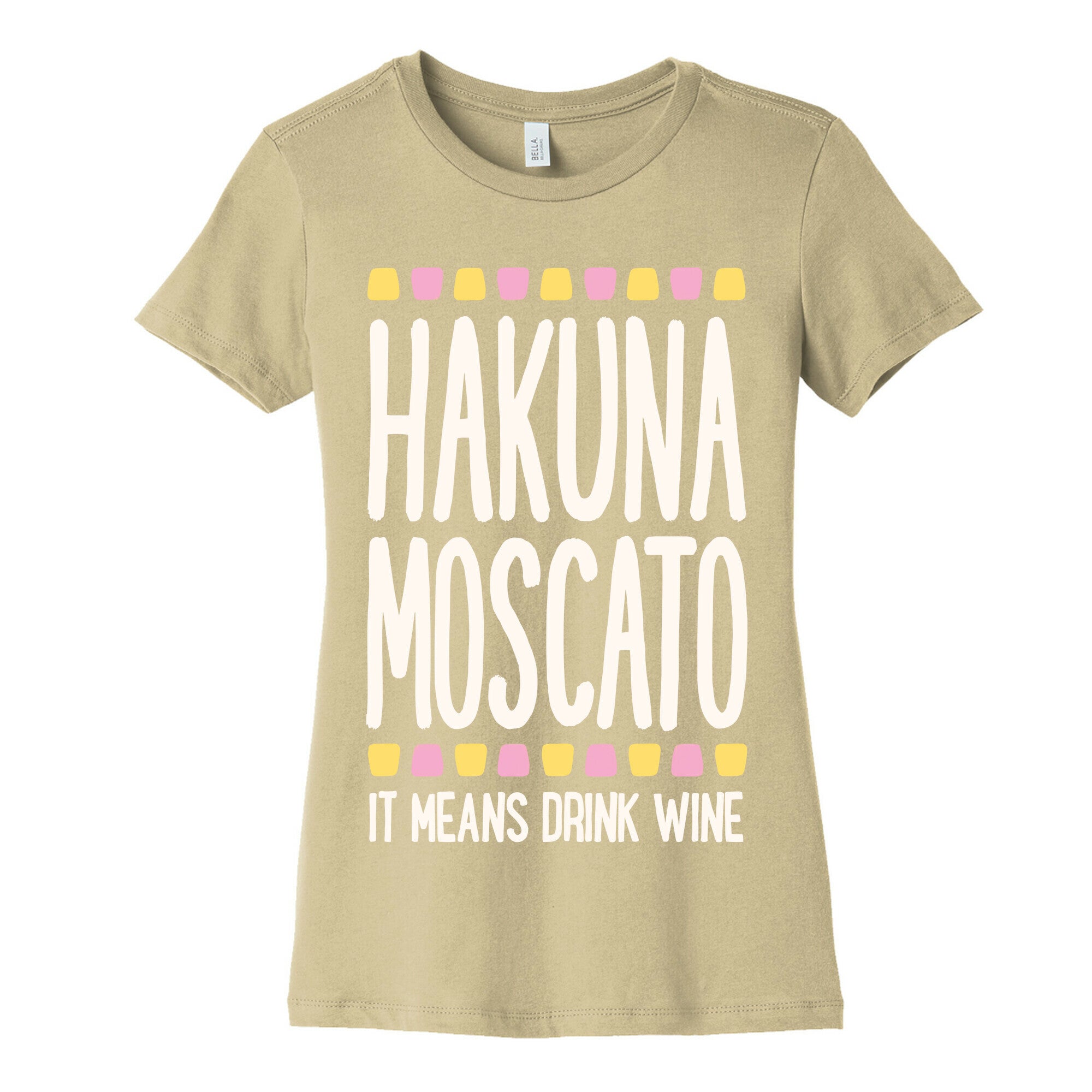 Hakuna Moscato Women's Cotton Tee